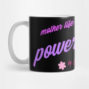 mother's life powered by love Mug